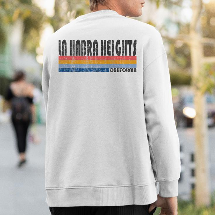 Show Your La Habra Heights Ca Hometown Pride With This Retr Sweatshirt Back Print