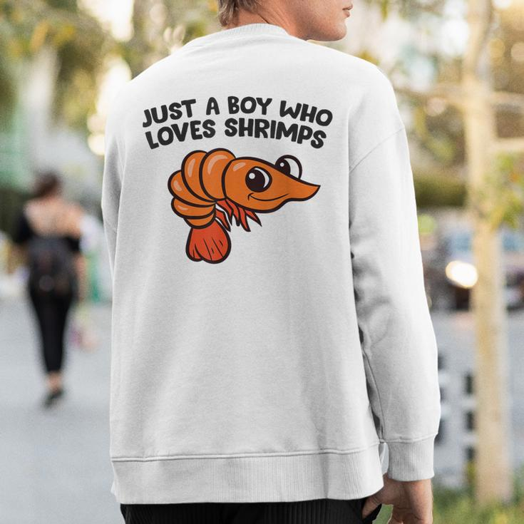 Shrimp Seafood Just A Boy Who Loves Shrimps Sweatshirt Back Print