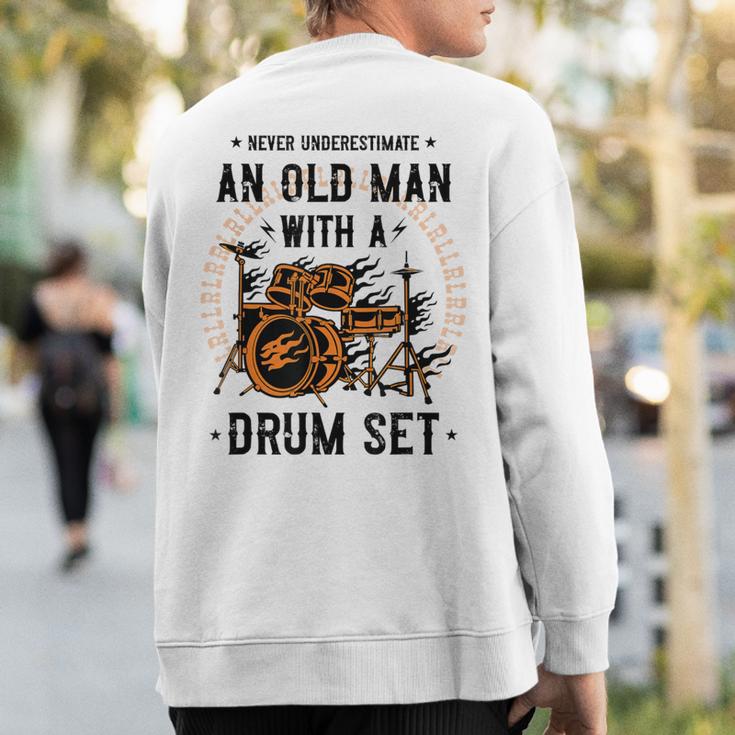 Never Underestimate An Old Man With A Drum Set Drummer Sweatshirt Back Print