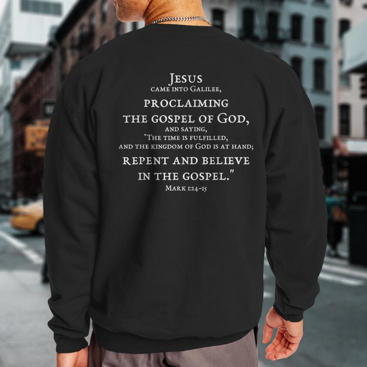 2-Sided Repent And Believe In Gospel Mark 114 15 Scripture Sweatshirt Back Print
