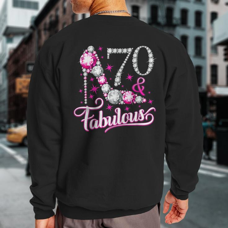 70Th Birthday Seventy And Fabulous Ladies Sweatshirt Back Print