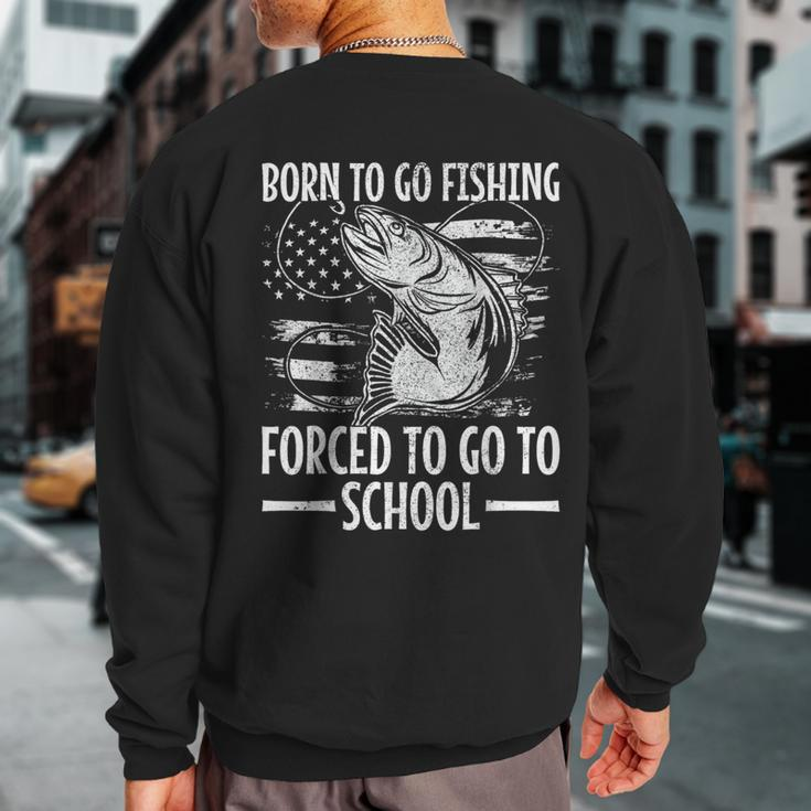 Born To Go Fishing Bass Fish Fisherman Boy Kid Fishing Sweatshirt Back Print
