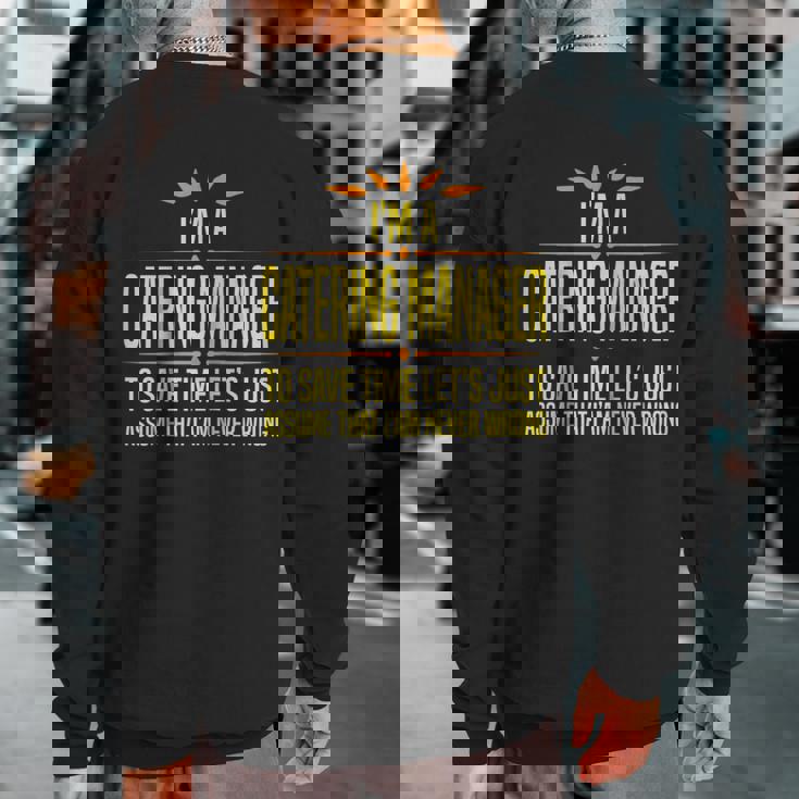 Im A Catering Manager Sweatshirt Back Print