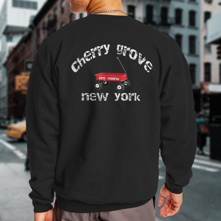 Cherry Grove Fire Island Red Wagon Queer Vacation Gay Ny Sweatshirt Back Print