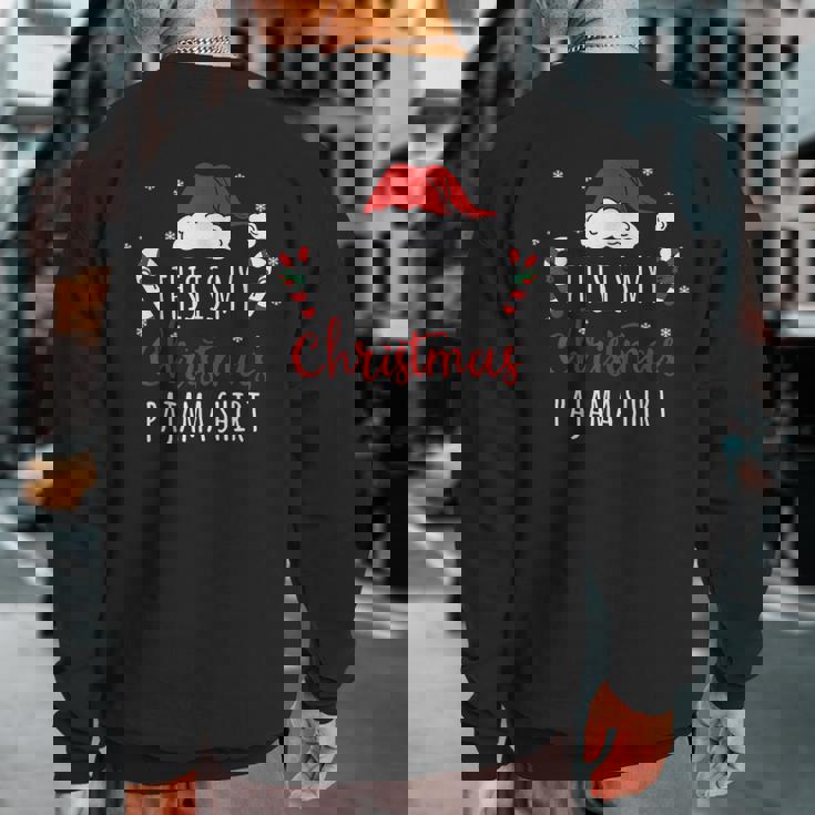 This Is My Christmas Pajama Christmas Sweatshirt Back Print