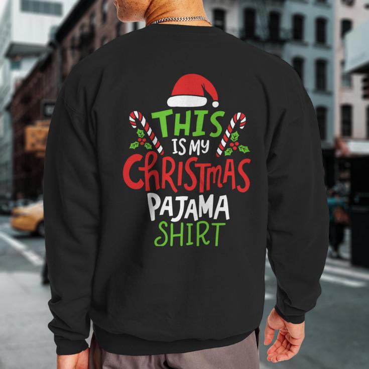 This Is My Christmas Pajama Sweatshirt Back Print