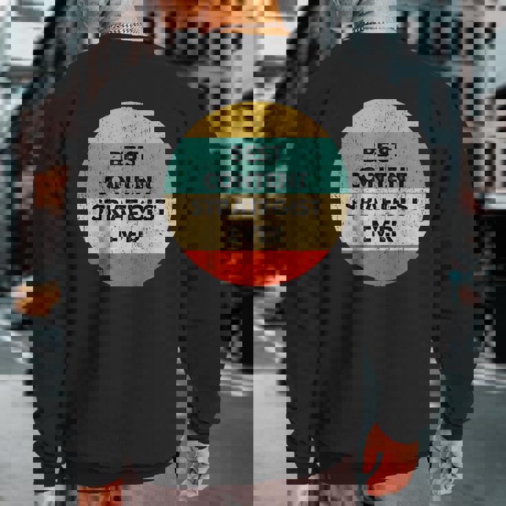 Content Strategist Best Content Strategist Ever Sweatshirt Back Print