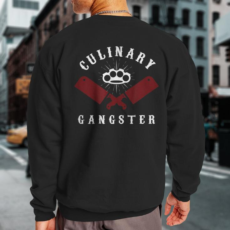 Culinary Gangster Kitchen Chef Restaurant Gastronomy Sweatshirt Back Print