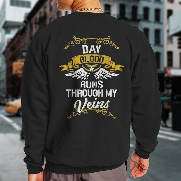 Day Blood Runs Through My Veins Sweatshirt Back Print