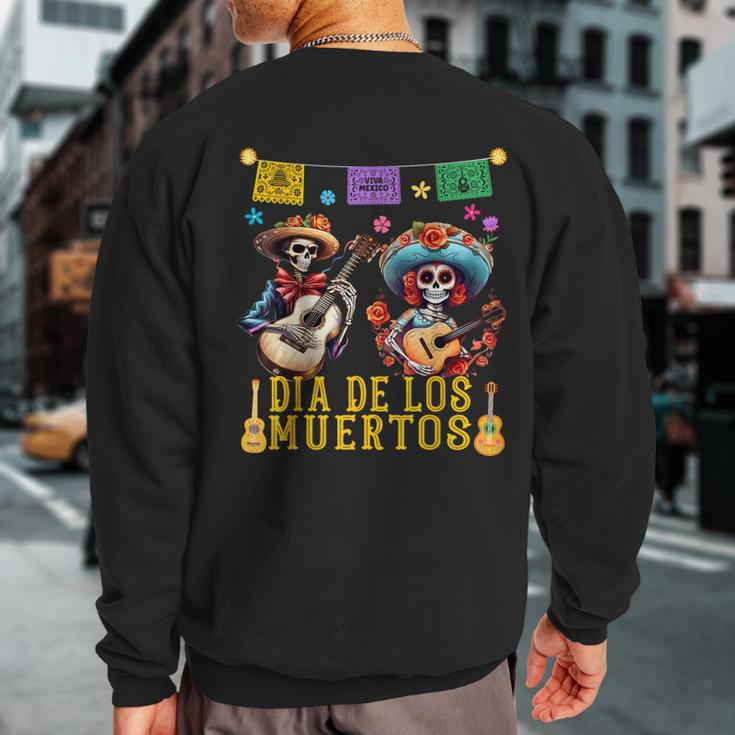 Dia De Los Muertos Costume Day Of The Dead Skeleton Dancing Sweatshirt Back Print