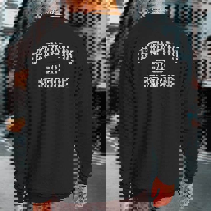Doctor Of Osteopathic Medicine Do Osteopathy Sweatshirt Back Print