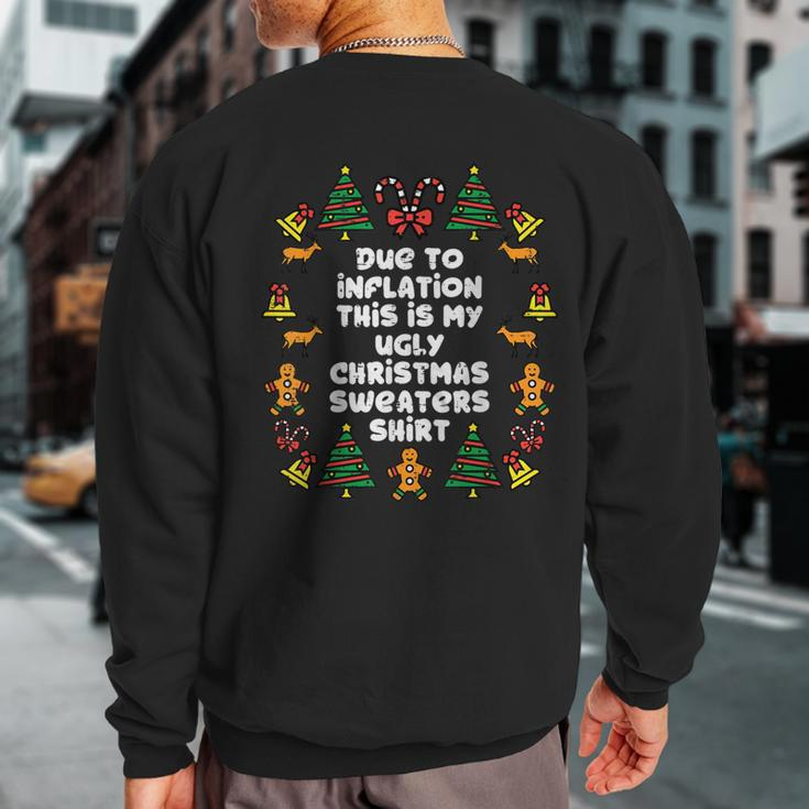 Due To Inflation This Is My Christmas Sweaters Sweatshirt Back Print