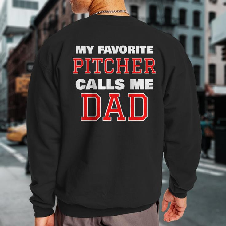 My Favorite Pitcher Calls Me Dad Baseball Softball Sweatshirt Back Print