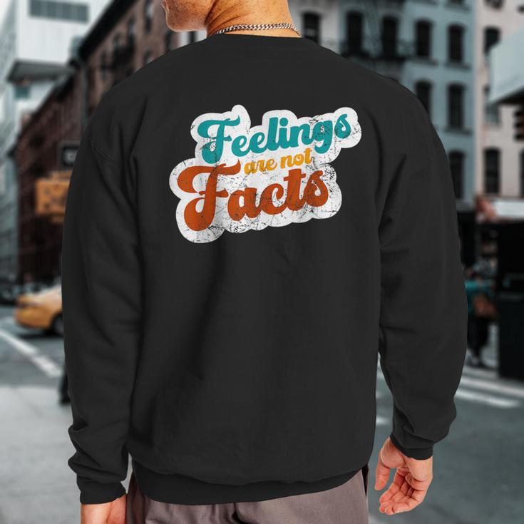 Feelings Are Not Facts Mental Health Awareness Sweatshirt Back Print