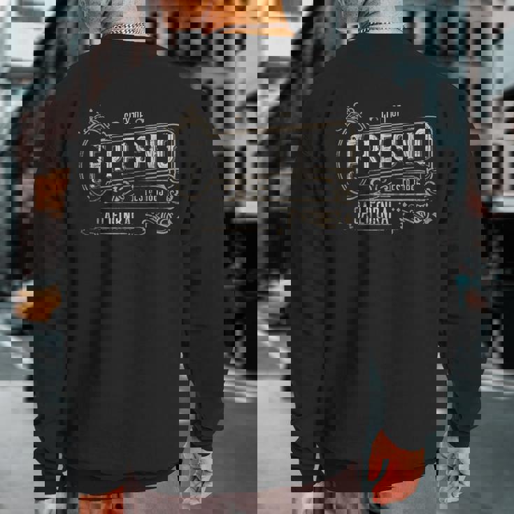 Fresno Ca Vintage Victorian Style Home City Distressed Sweatshirt Back Print