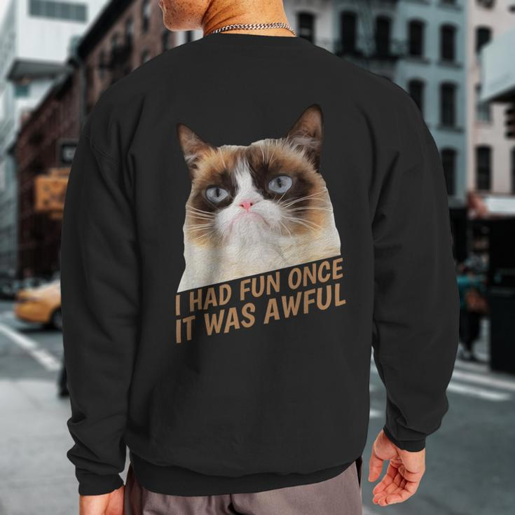 I Had Fun Once It Was Awful-Grumpy Cat-Face Sweatshirt Back Print