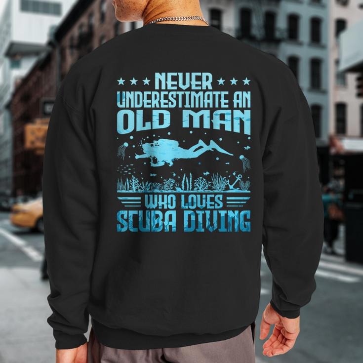 Never Underestimate An Old Man Who Loves Scuba Diving Sweatshirt Back Print