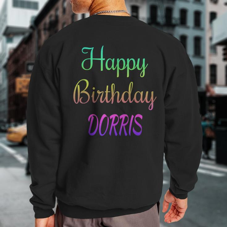 Happy Birthday Dorris Idea Sweatshirt Back Print
