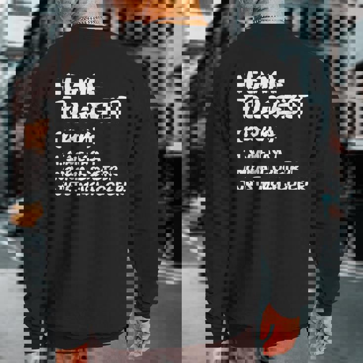 Hematologist Definition Doctor Hematology Sweatshirt Back Print