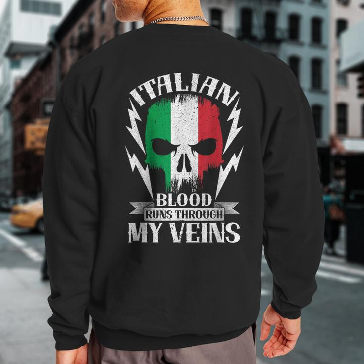 Italian Blood Runs Through My Veins Country Italy Sweatshirt Back Print