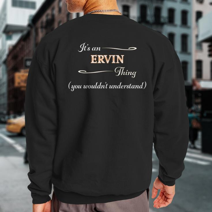 It's An Ervin Thing You Wouldn't Understand Name Sweatshirt Back Print