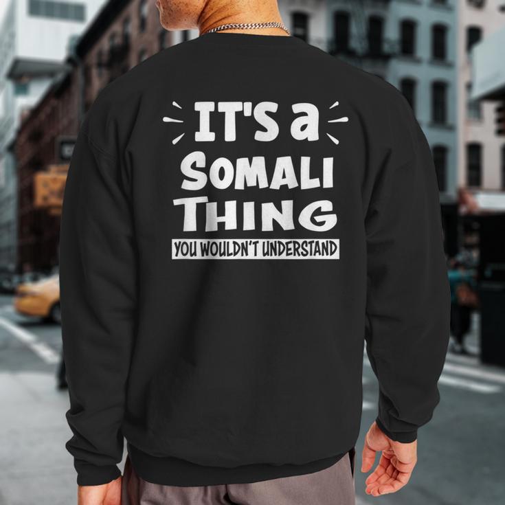 It's A Somali Thing You Wouldn't Understand Aninal Lovers Sweatshirt Back Print