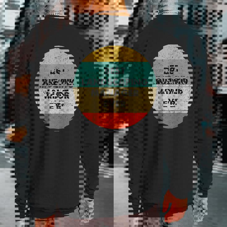 Landscaping Manager Sweatshirt Back Print