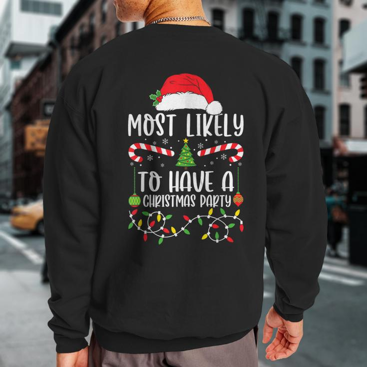 Most Likely To Have A Christmas Party Xmas Matching Family Sweatshirt Back Print