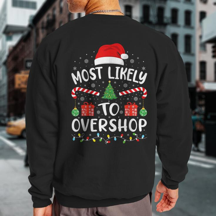 Most Likely To Overshop Shopping Squad Family Joke Christmas Sweatshirt Back Print