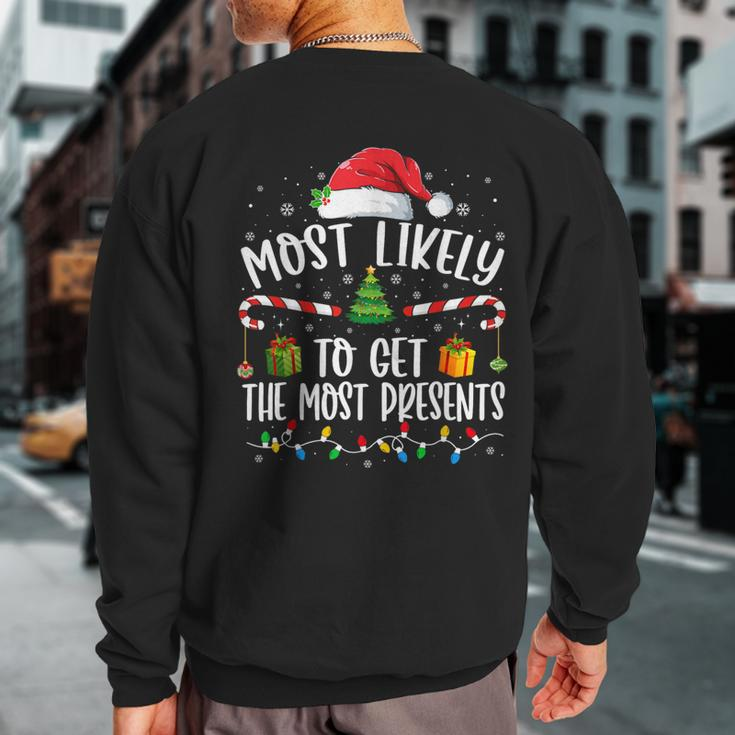 Most Likely To Get The Most Presents Christmas Pajamas Sweatshirt Back Print