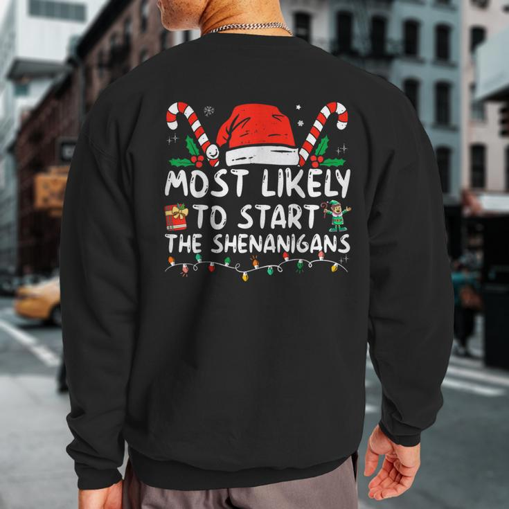 Most Likely To Start The Shenanigans Christmas Family Sweatshirt Back Print