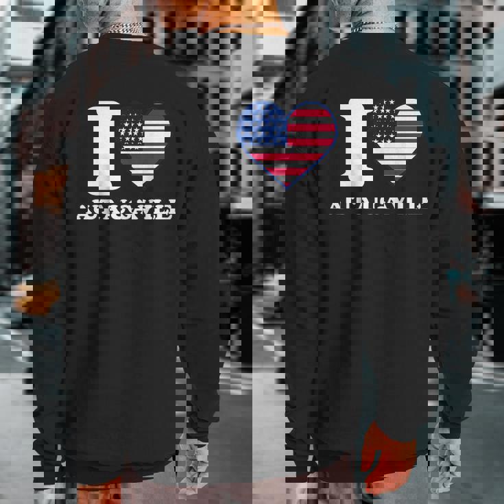 I Love Autaugaville I Heart Autaugaville Sweatshirt Back Print