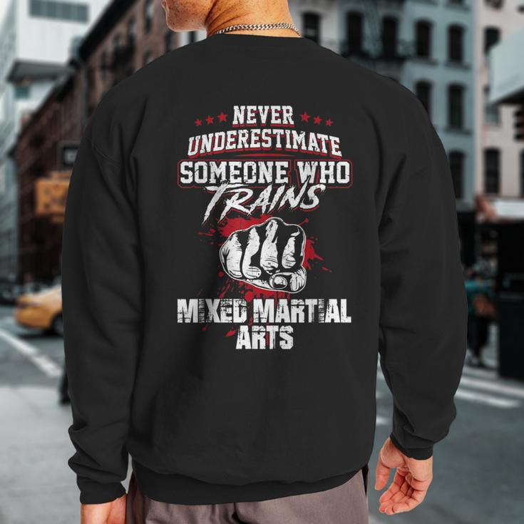 Mixed Martial Arts Never Underestimate Someone Sweatshirt Back Print
