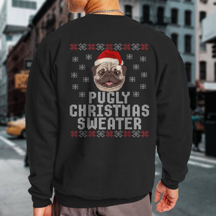 Pugly Christmas Sweater Party Ugly Pug Dog Santa Sweatshirt Back Print