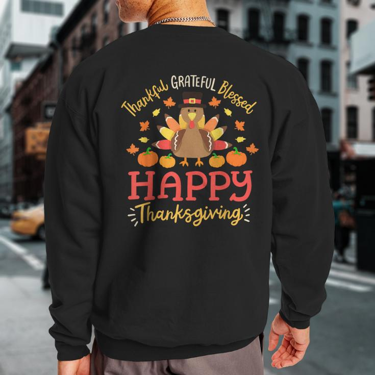 Thankful Grateful Blessed Happy Thanksgiving Turkey Gobble Sweatshirt Back Print