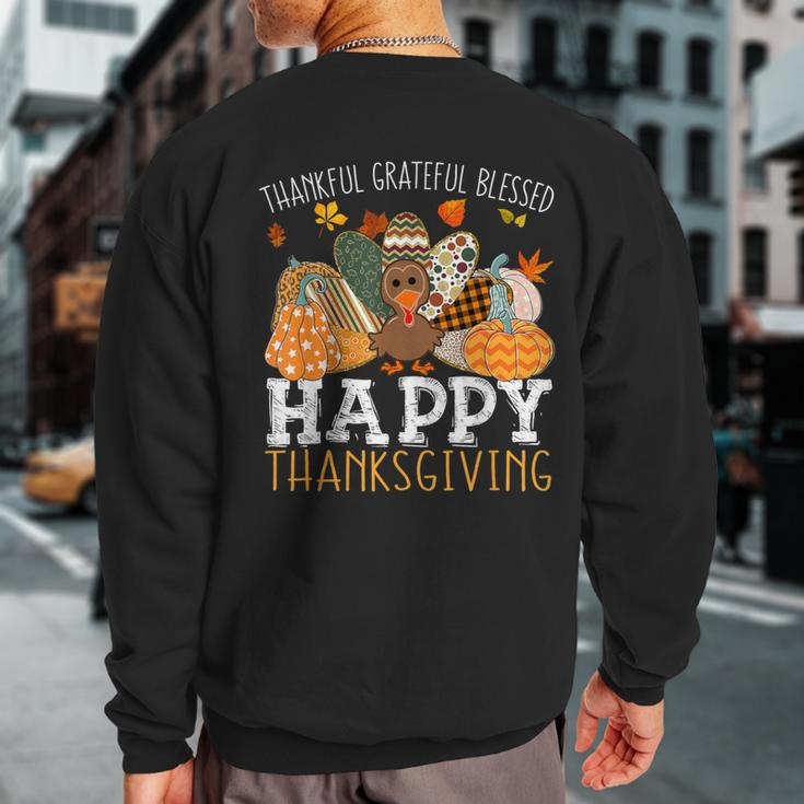 Thankful Grateful Blessed Happy Thanksgiving Turkey Pumpkin Sweatshirt Back Print