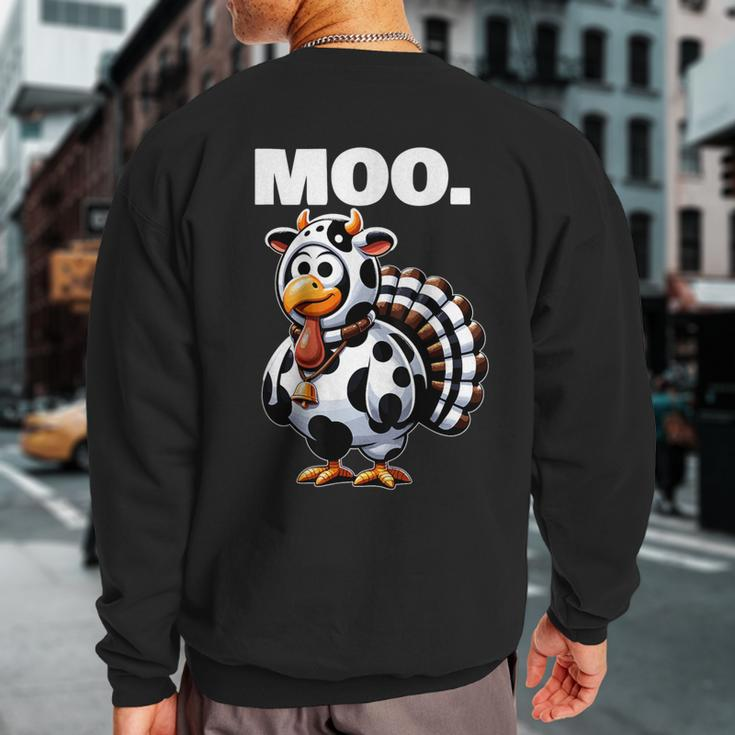Turkey Moo Thanksgiving Sweatshirt Back Print