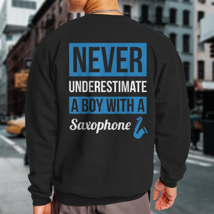 Never Underestimate A Boy With A Saxophone Sweatshirt Back Print