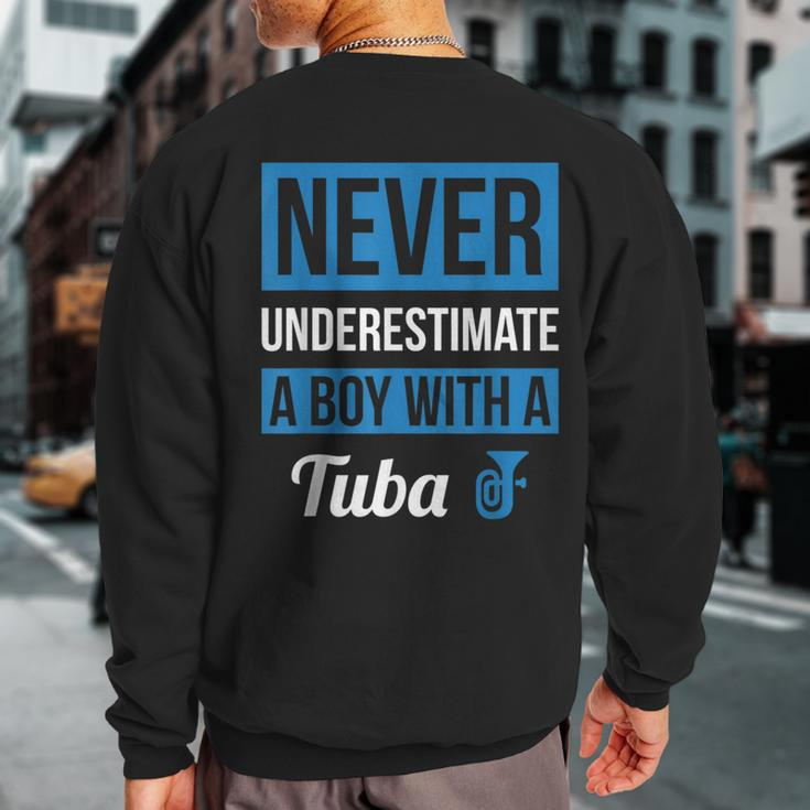 Never Underestimate A Boy With A Tuba Sweatshirt Back Print