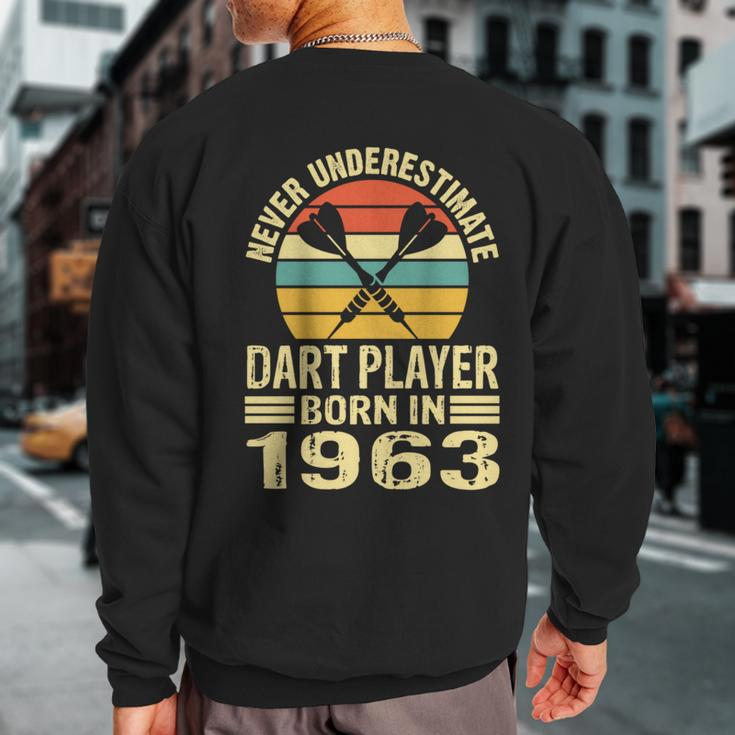 Never Underestimate Dart Player Born In 1963 Dart Darts Sweatshirt Back Print
