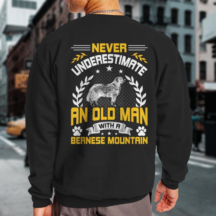 Never Underestimate An Old Man With A Bernese Mountain Sweatshirt Back Print