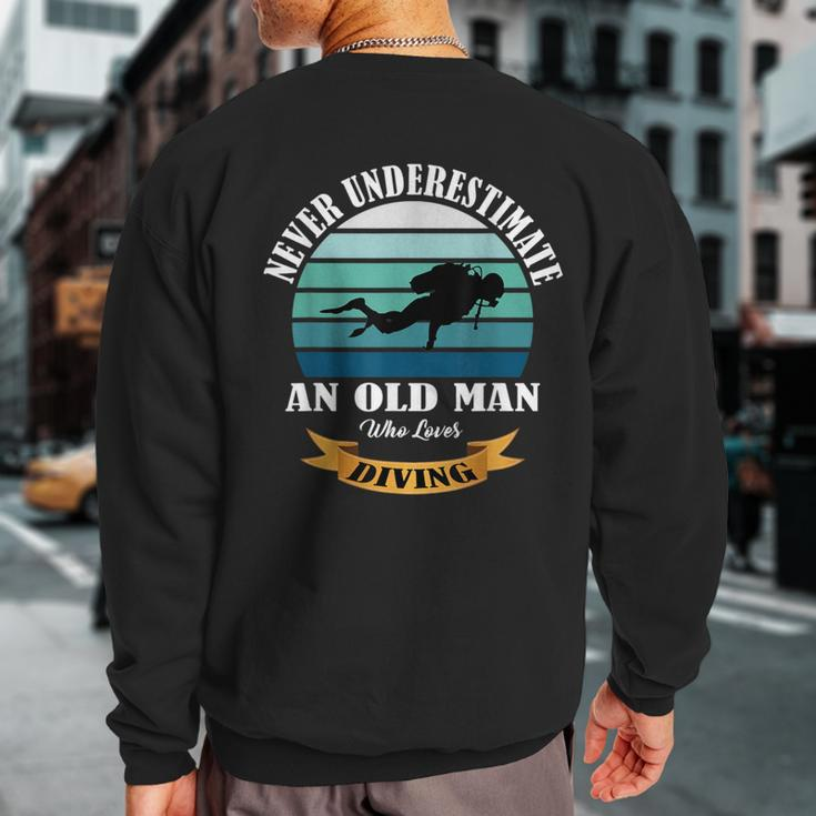 Never Underestimate An Old Man Who Loves Diving Sweatshirt Back Print
