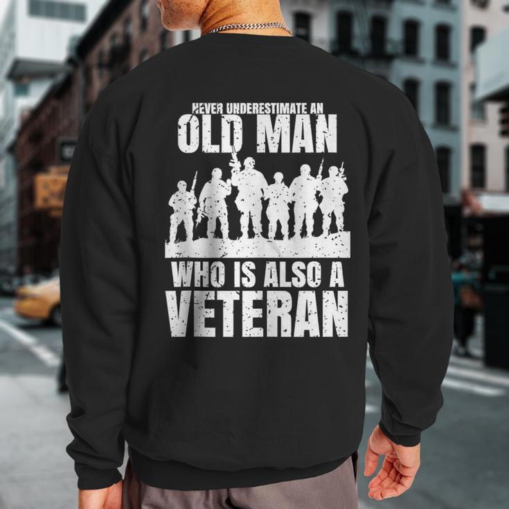 Never Underestimate An Old Man Who Is Also A Veteran Dad Sweatshirt Back Print