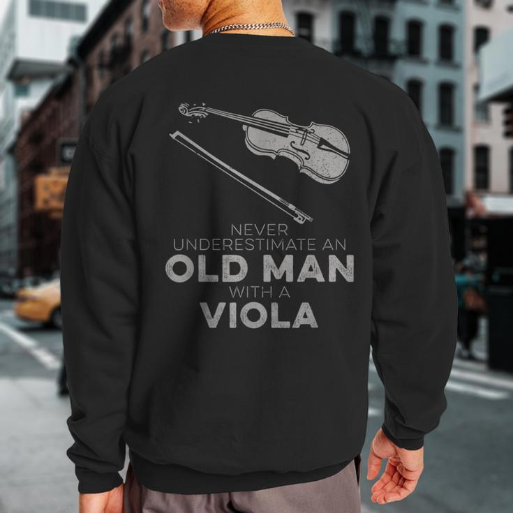 Never Underestimate An Old Man With A Viola Sweatshirt Back Print