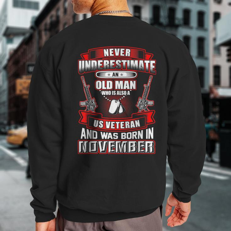 Never Underestimate An Old Us Veteran Born In November Sweatshirt Back Print