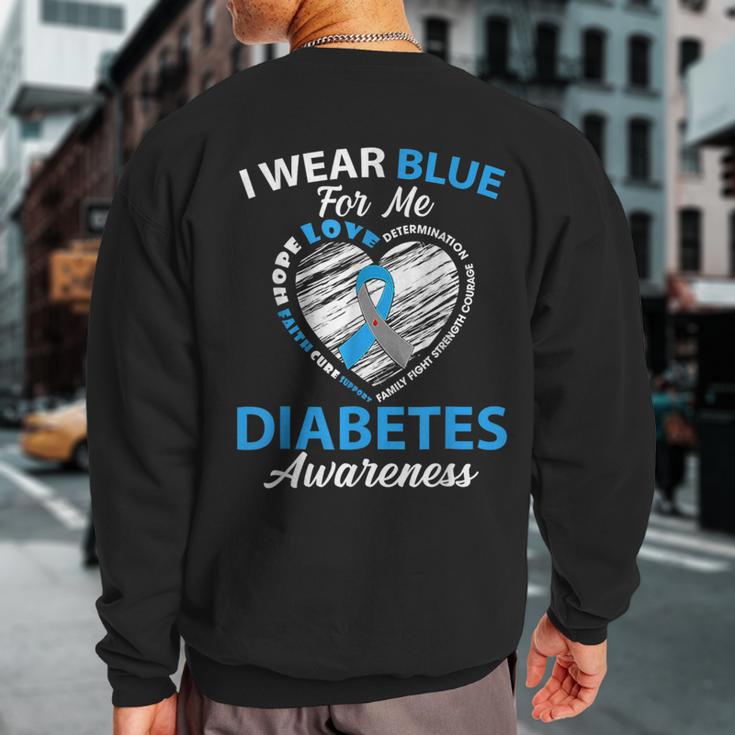 I Wear Blue For Me Type 1 Diabetes Awareness Month Warrior Sweatshirt Back Print