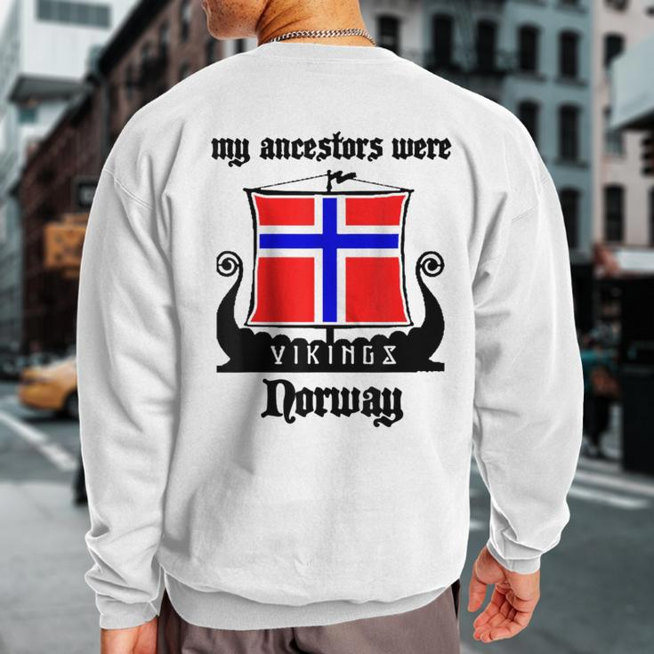 My Ancestors Were Vikings Norway Sweatshirt Back Print