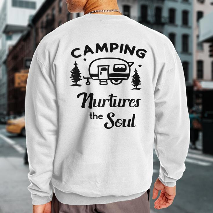 Camping Nurtures The Soul Rv Camper Quote Nature Lovers Sweatshirt Back Print