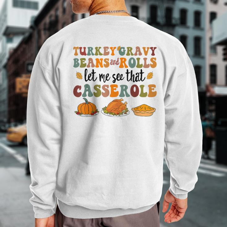 Cute Turkey Gravy Beans And Rolls Let Me See That Casserole Sweatshirt Back Print