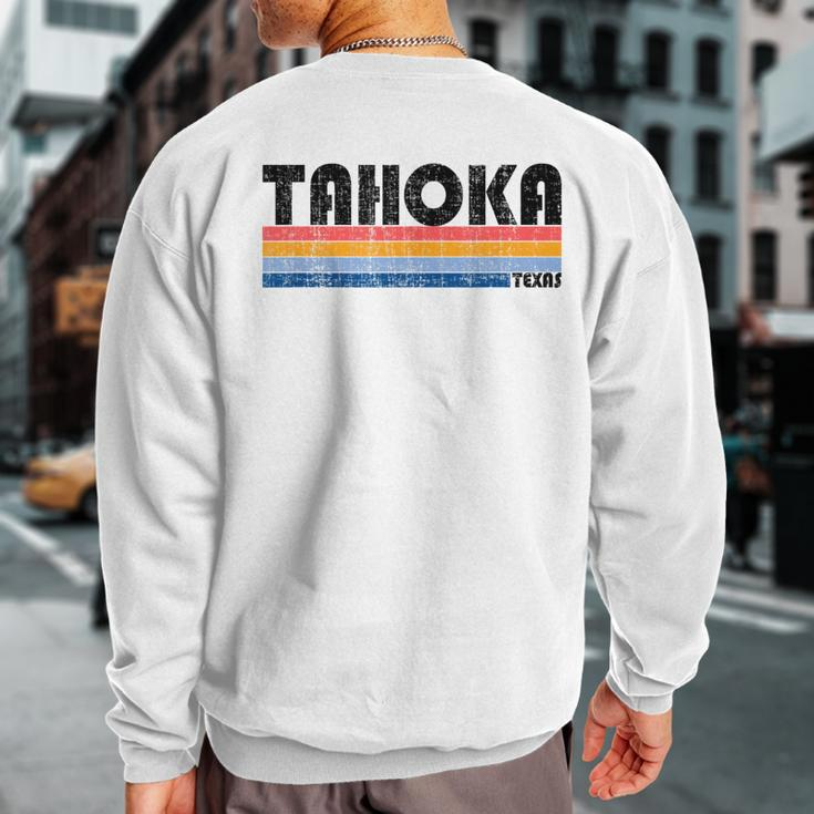Tahoka Tx Hometown Pride Retro 70S 80S Style Sweatshirt Back Print